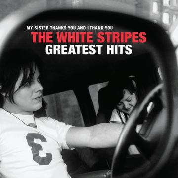 The White Stripes: The White Stripes Greatest Hits